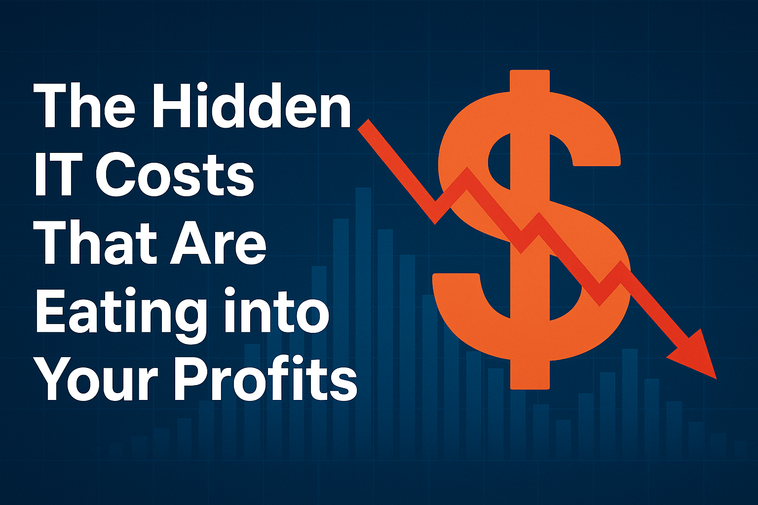 The Hidden IT Costs That Are Eating into Your Profits